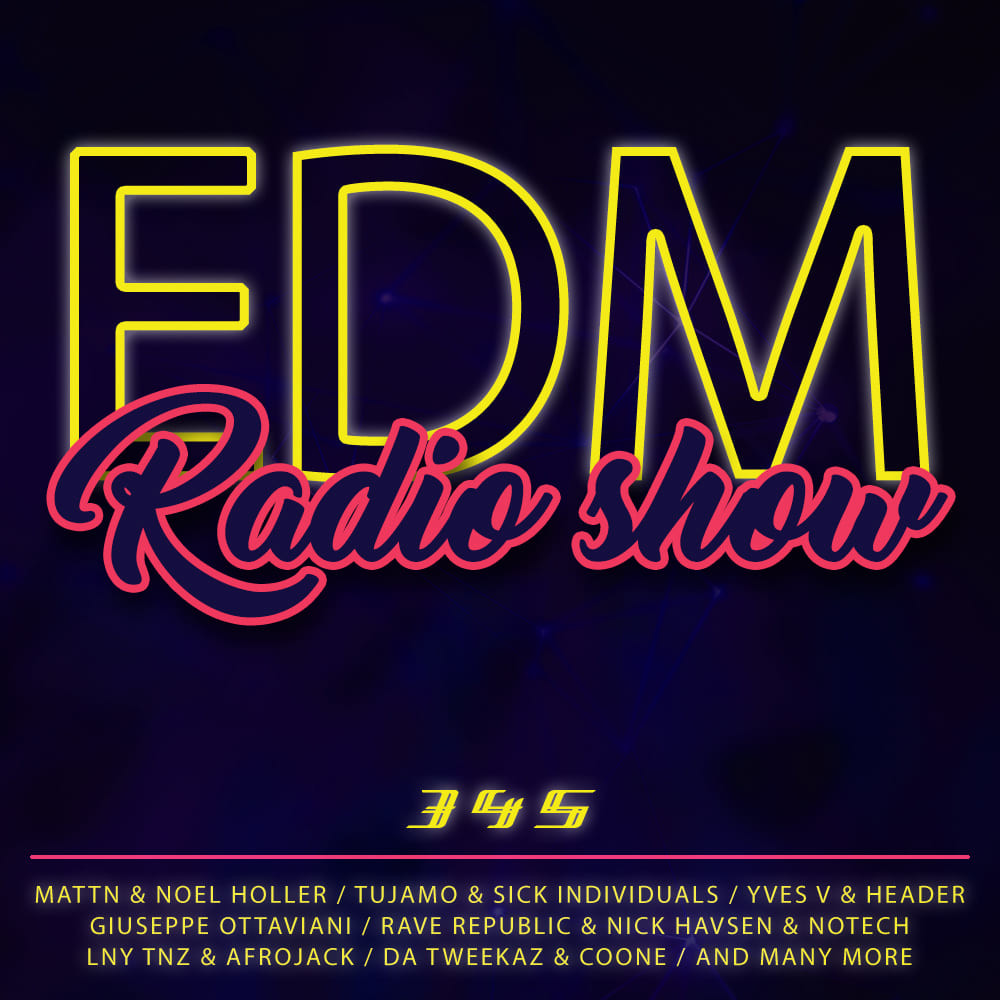 EDM Radio Show #345