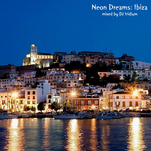 DJ Iridium - Neon Dreams: Ibiza (Mix) (30-06-14) episode artwork