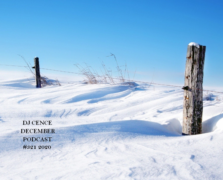 DJ CENCE DECEMBER PODCAST #321 #2020