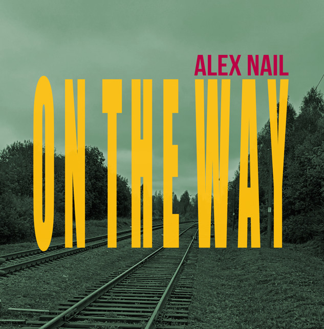 Alex Nail - On The Way