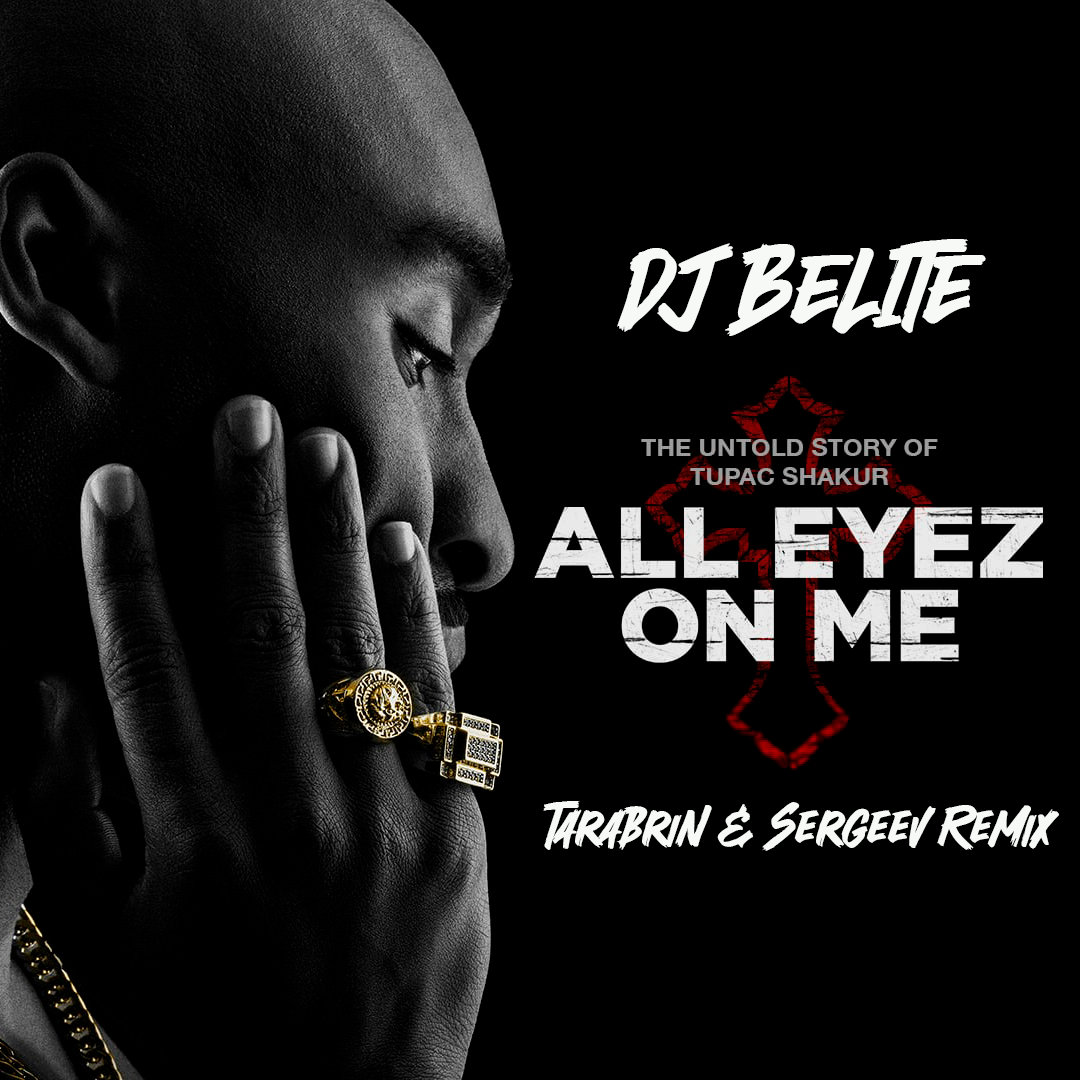 All eyez on me dj belite