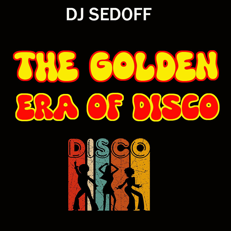DJ Геннадий SEDOFF - THE GOLDEN ERA OF DISCO episode artwork