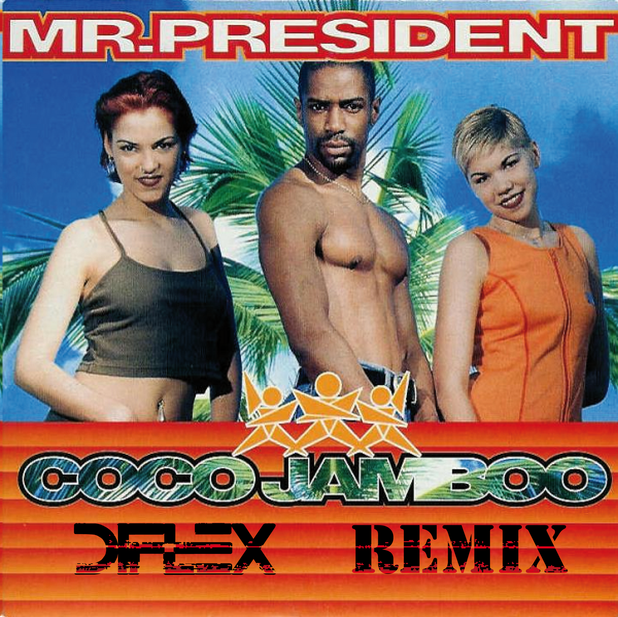 Яяя коко джамбо. Группа Mr. President. President - Coco Jamboo (1996). Mr. President обложка.