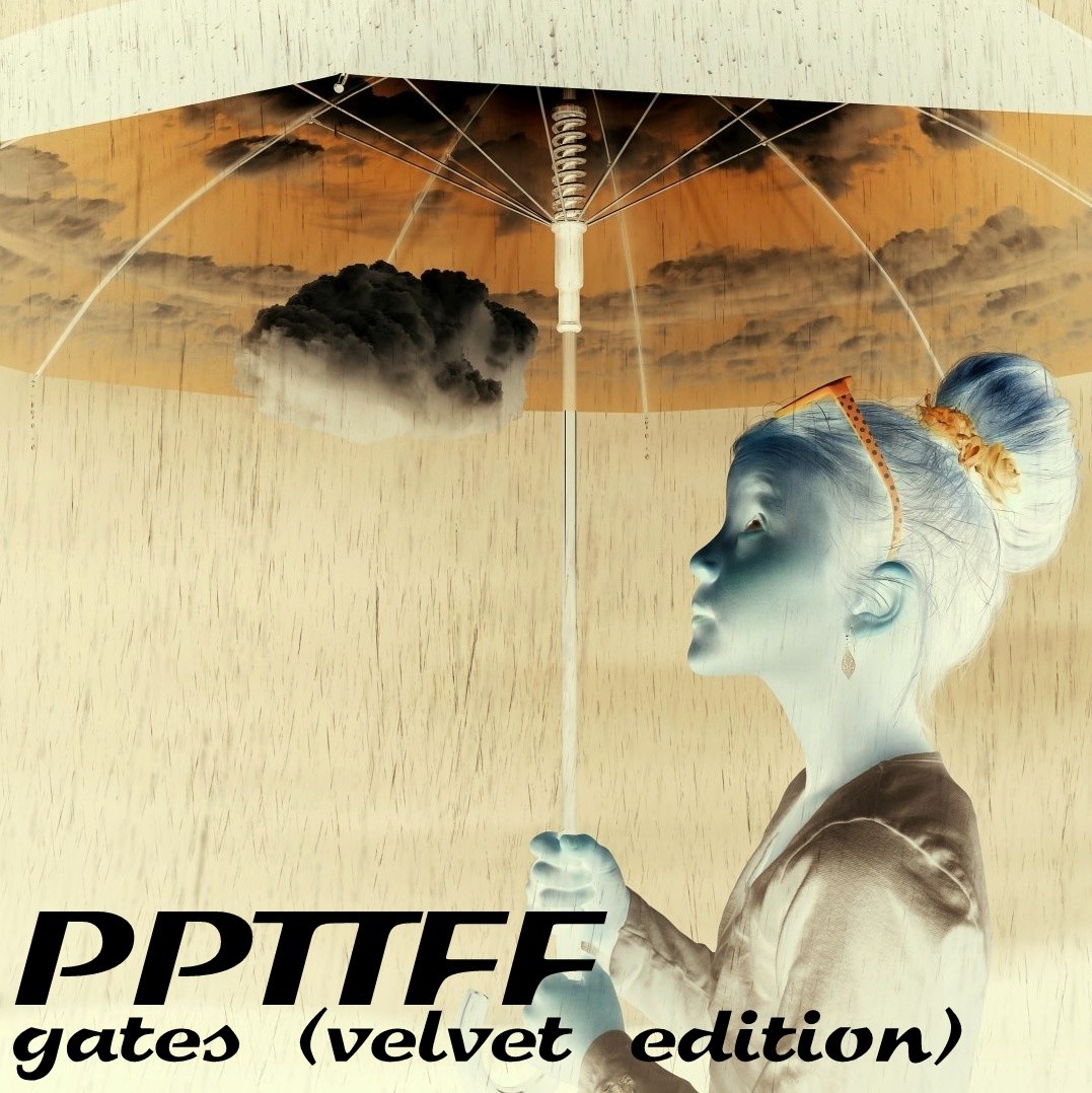 2 PPTTFF - Gates (Velvet Edition) [Part I]
