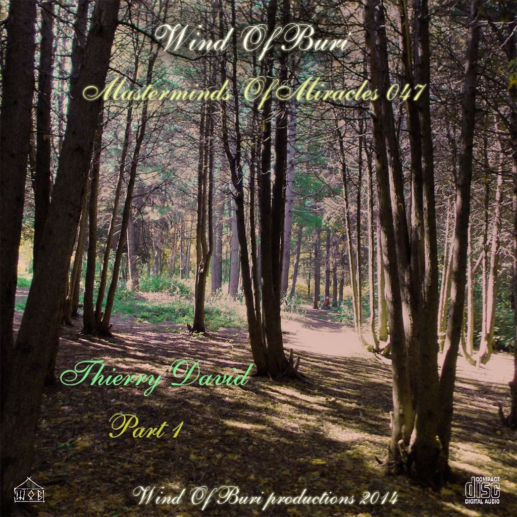 Wind Of Buri - Masterminds Of Miracles 047 (Thierry David) Part 1 episode artwork