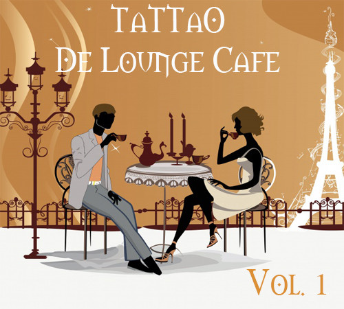 ТаТТаО De Lounge Cafe Vol.1 - compiled by TaTTaO
