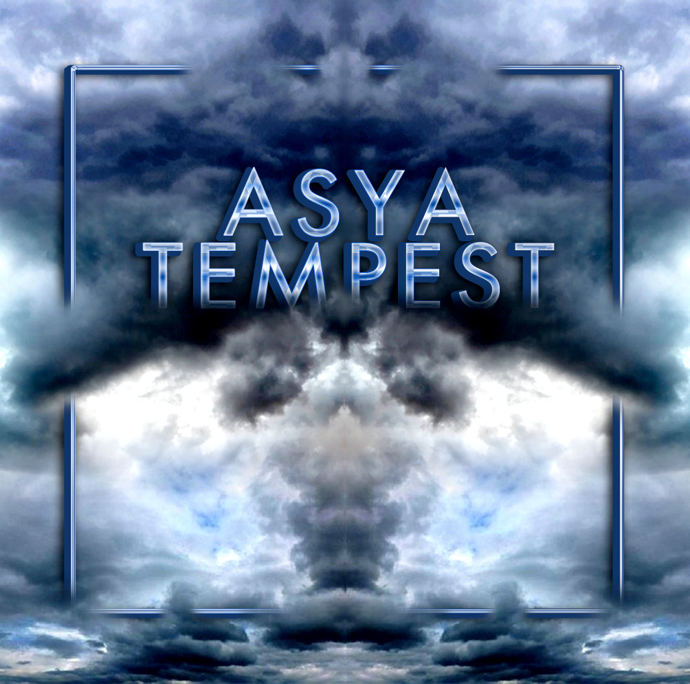 ASYA - Tempest