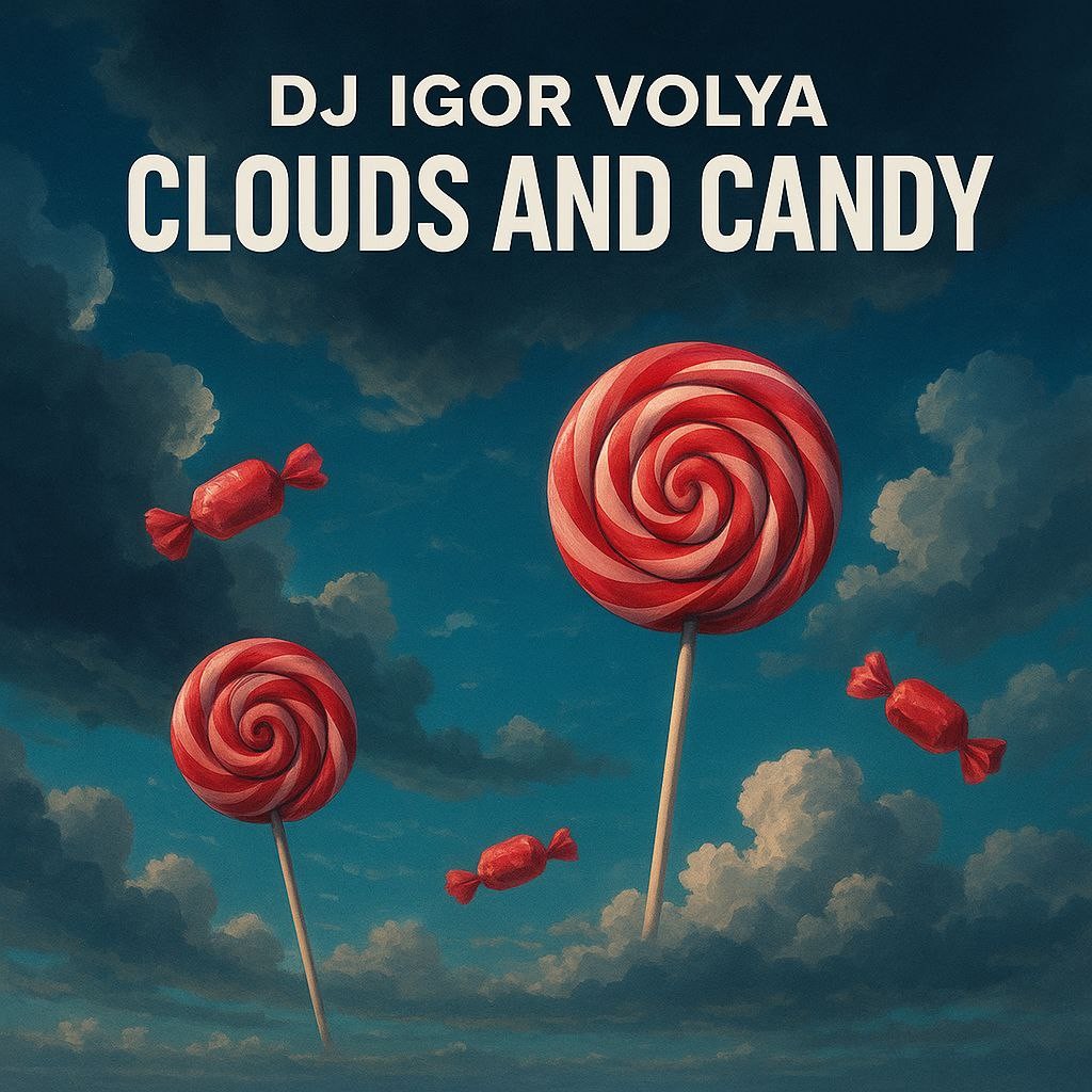 Dj Igor Volya Clouds and Candy Dj Igor Volya Clouds and Candy