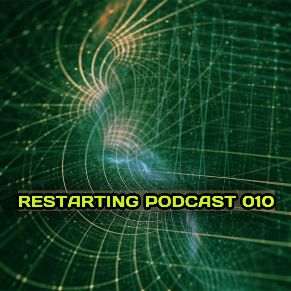 Restart - Restarting Podcast 010 [Archive Episode] #10 episode artwork
