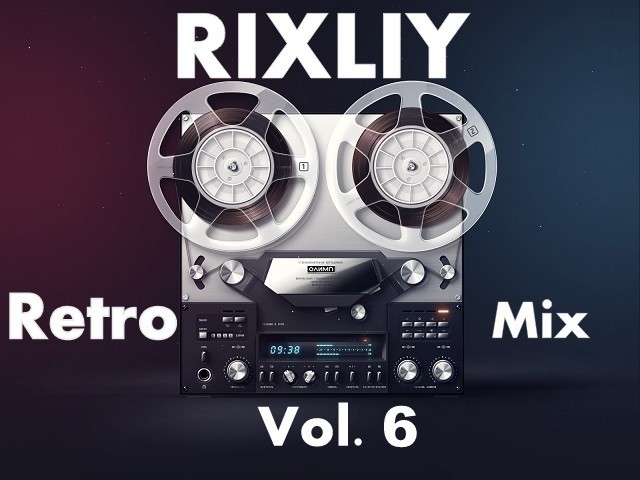 RIXLIY - Retro Mix Vol. 6