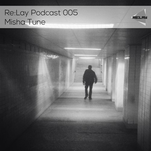 Misha Tune - Re:Lay Podcast 005 (29.01.2014) episode artwork