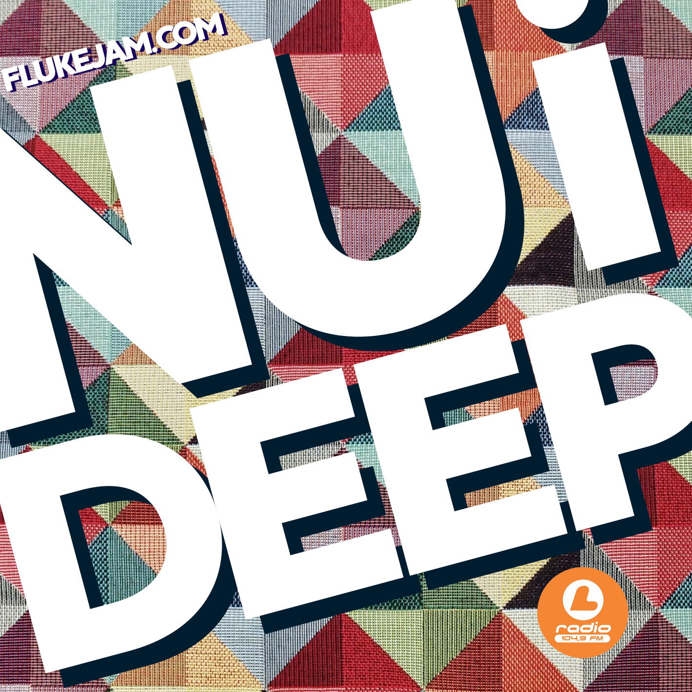 Fluke Jam Nu I Deep L Radio 104 9 65 Fluke Jam