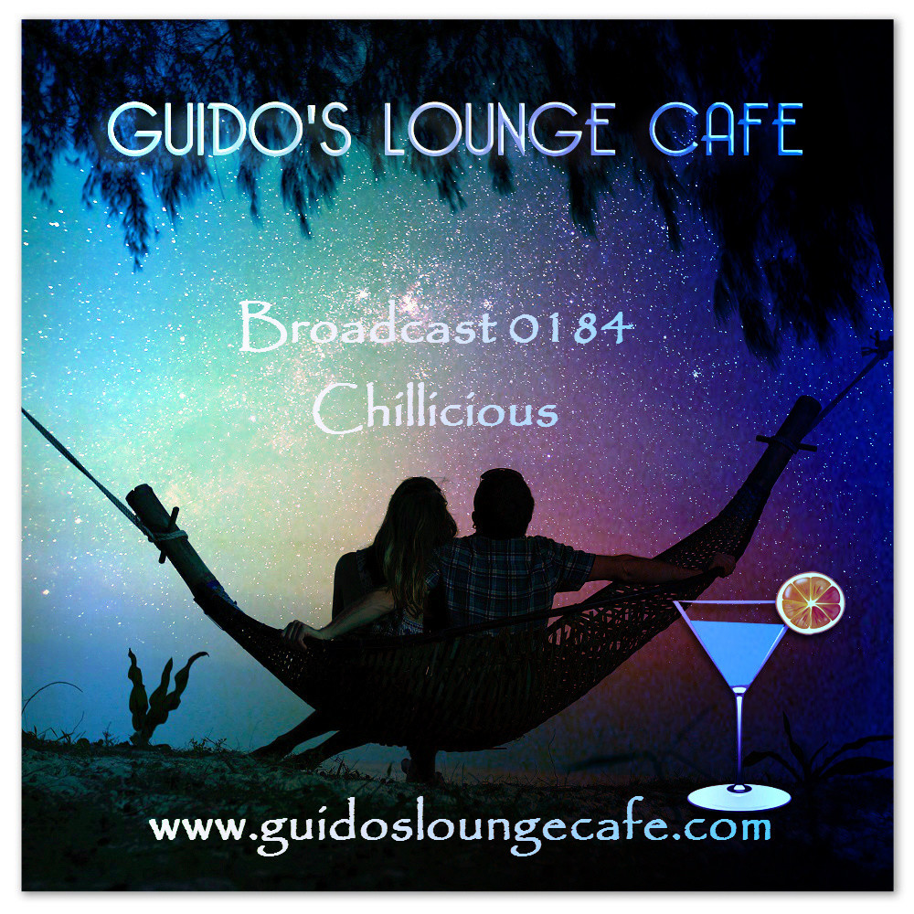 Guido's Lounge Cafe Broadcast 0184 Chillicious (20150911) #184