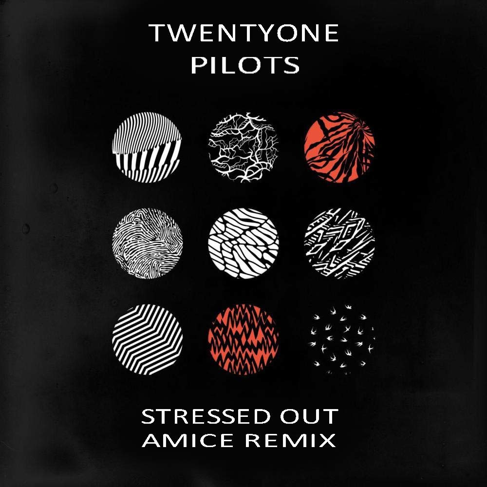 Twenty One Pilots - Stressed Out (Amice Remix)