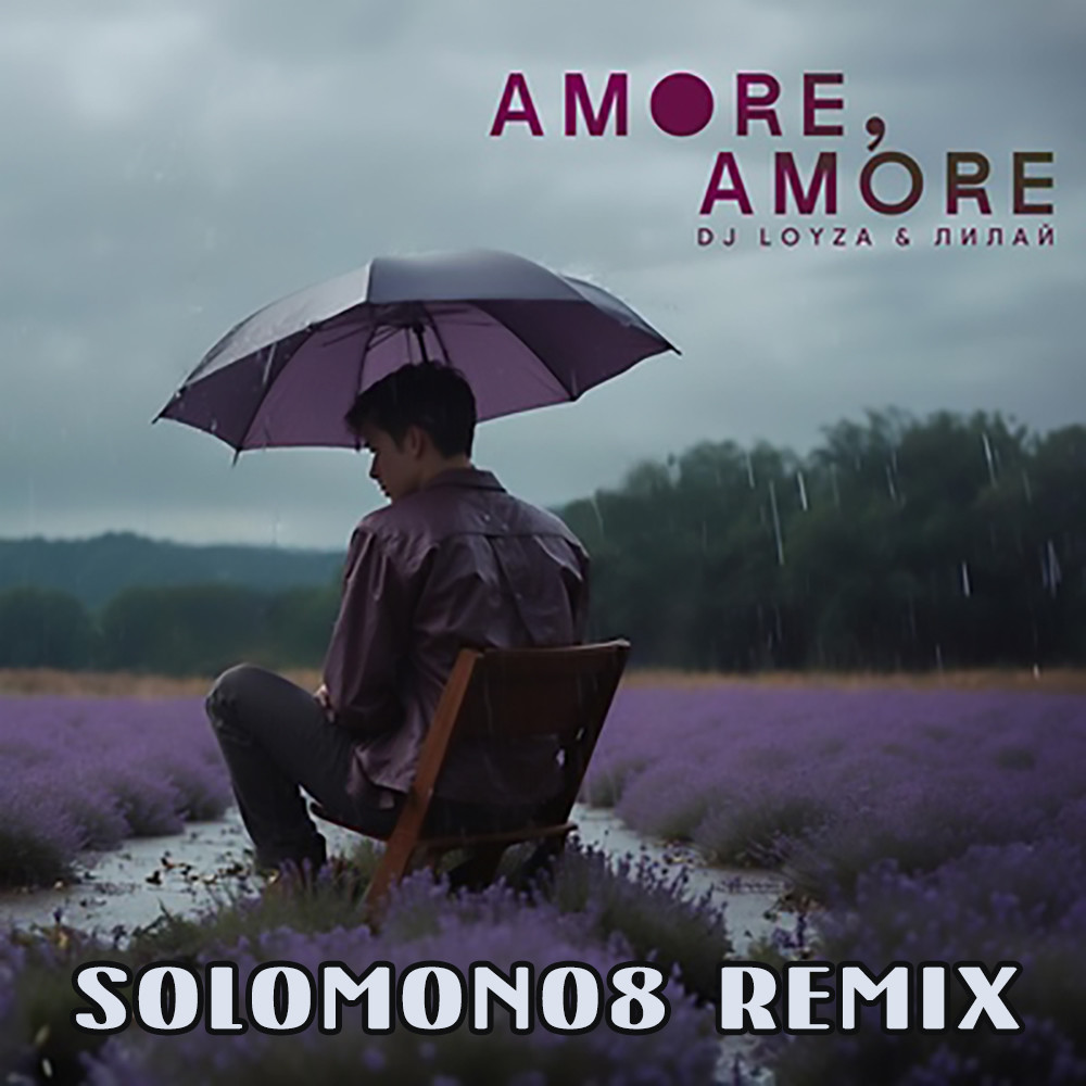 DJ LOYZA, Лилай - Amore, Amore (Solomon08 Remix) episode artwork