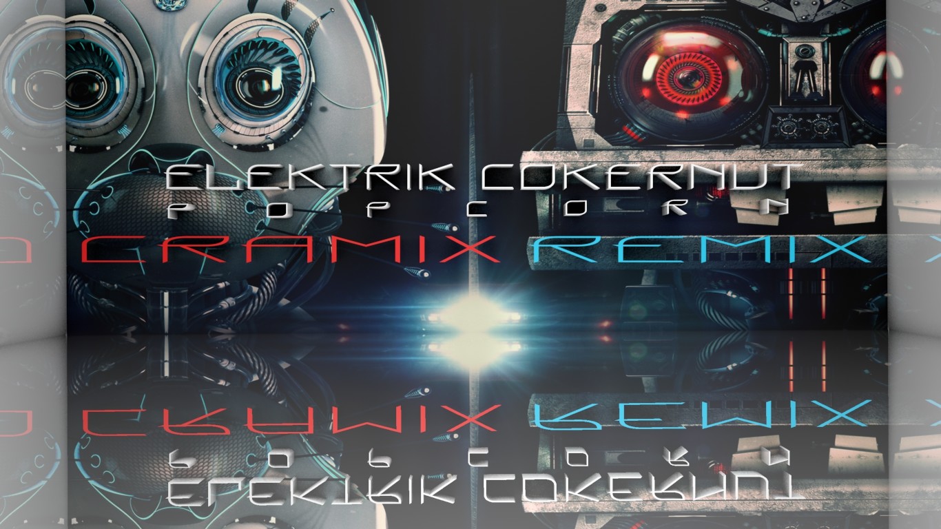 Elektrik Cokernut - Popcorn (Cramix Remix) 2017 episode artwork