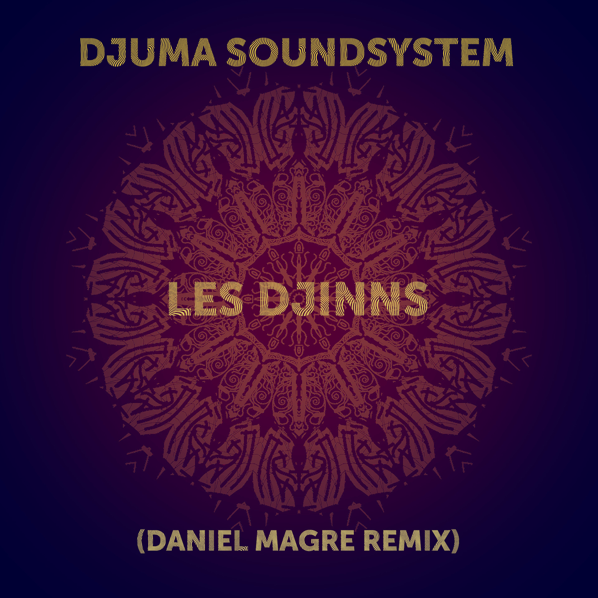 Djuma Soundsystem - Les Djinns (Daniel Magre Remix)