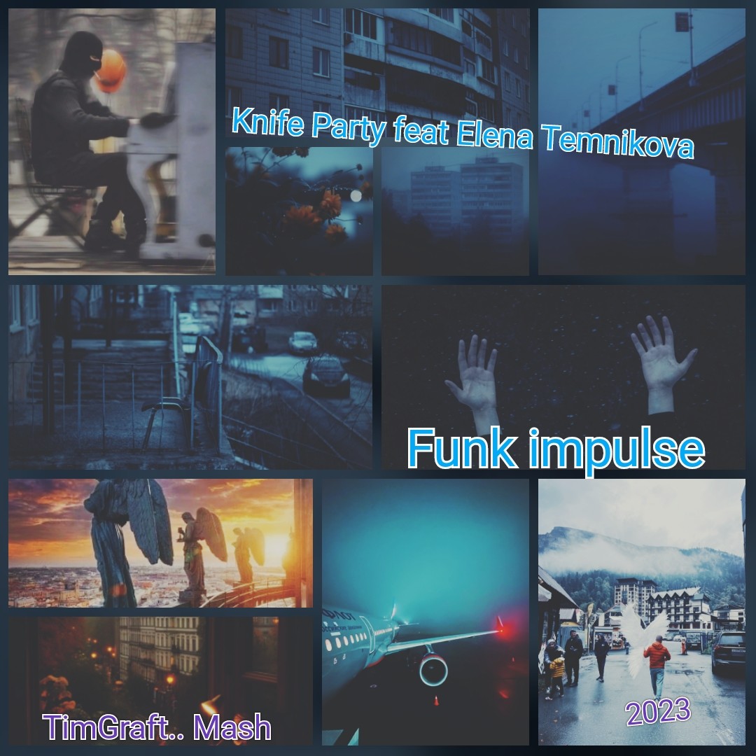 Knife Party feat Elena Temnikova Funk impulse (Tim Graft Mash Radio Preview) Tim