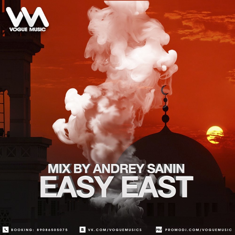 DJ ANDREY SANIN - EAST (ВОСТОЧНЫЙ) MIX 8 (2018) episode artwork