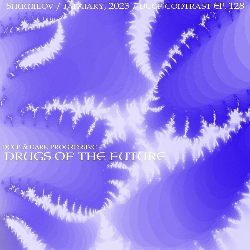 Shumilov - Deep Contrast 128 Drugs of the future [January 2023] episode artwork