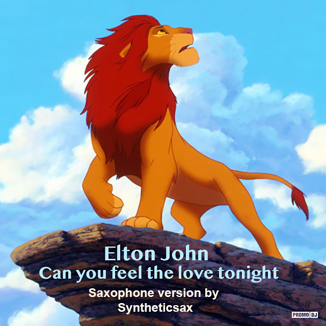 Elton John - Can you feel the love tonight (Saxophone ...