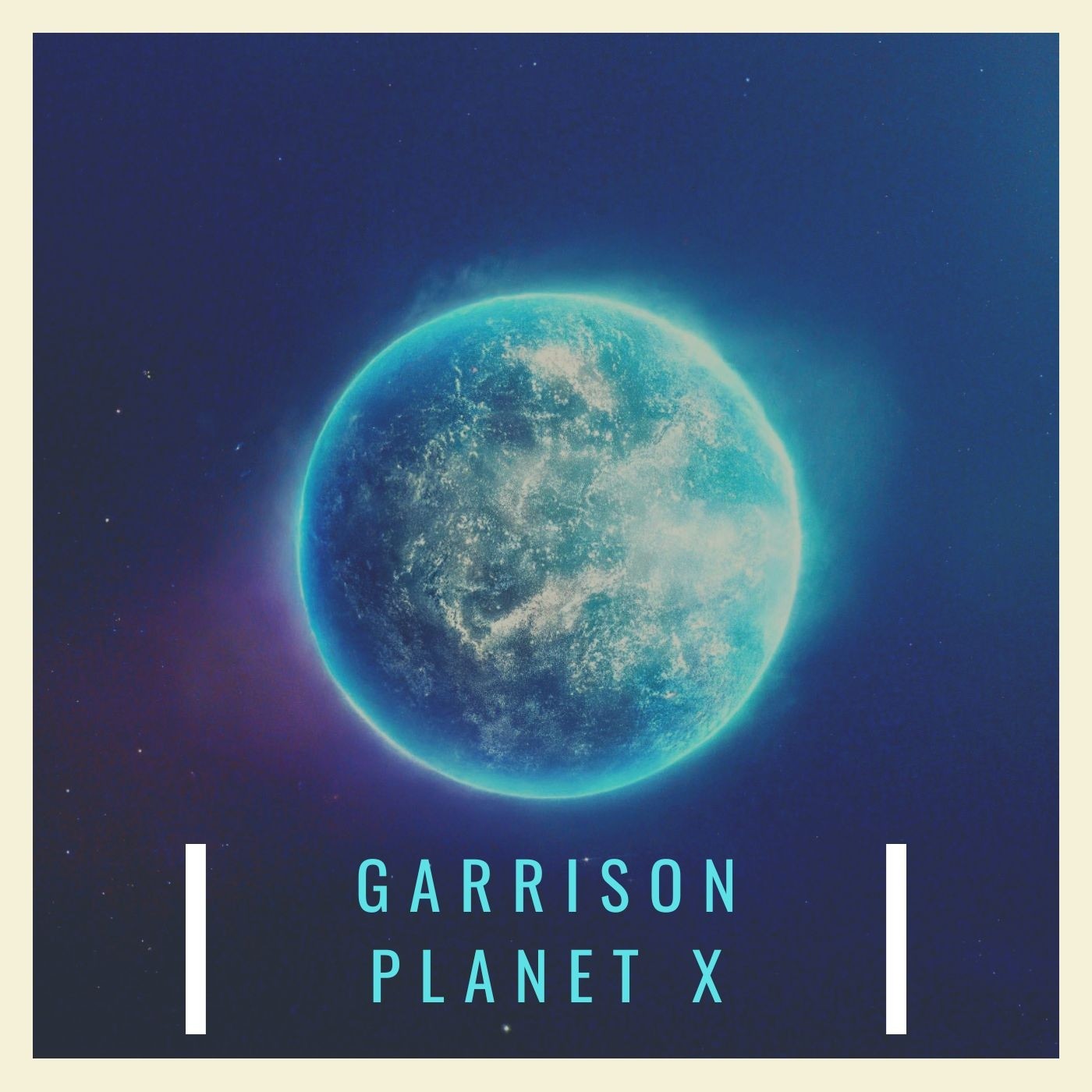 GARRISON-Planet X
