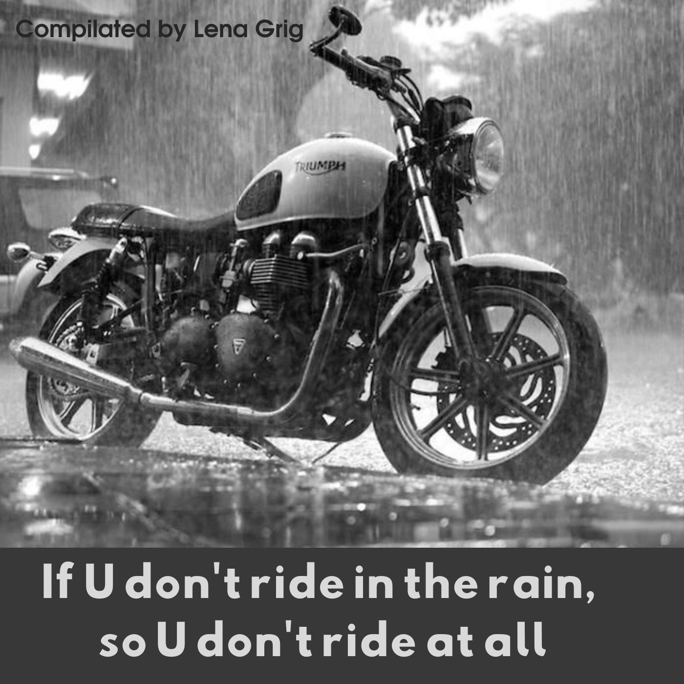 If U don't ride in the rain, so U don't ride at all (compiled by Lena Grig) episode artwork