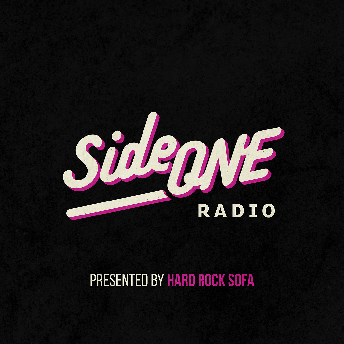 Side ONE Radio Show - Presented By Hard Rock Sofa #253