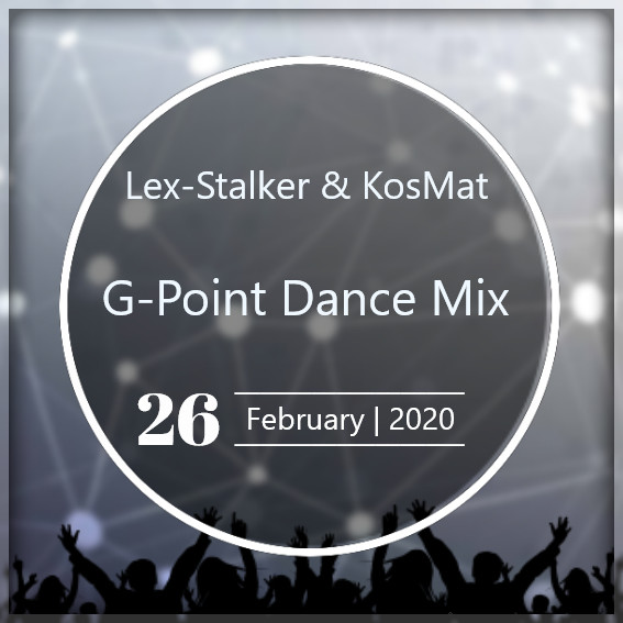 LEX-STALKER & KOSMAT - G-POINT DANCE MIX  #26