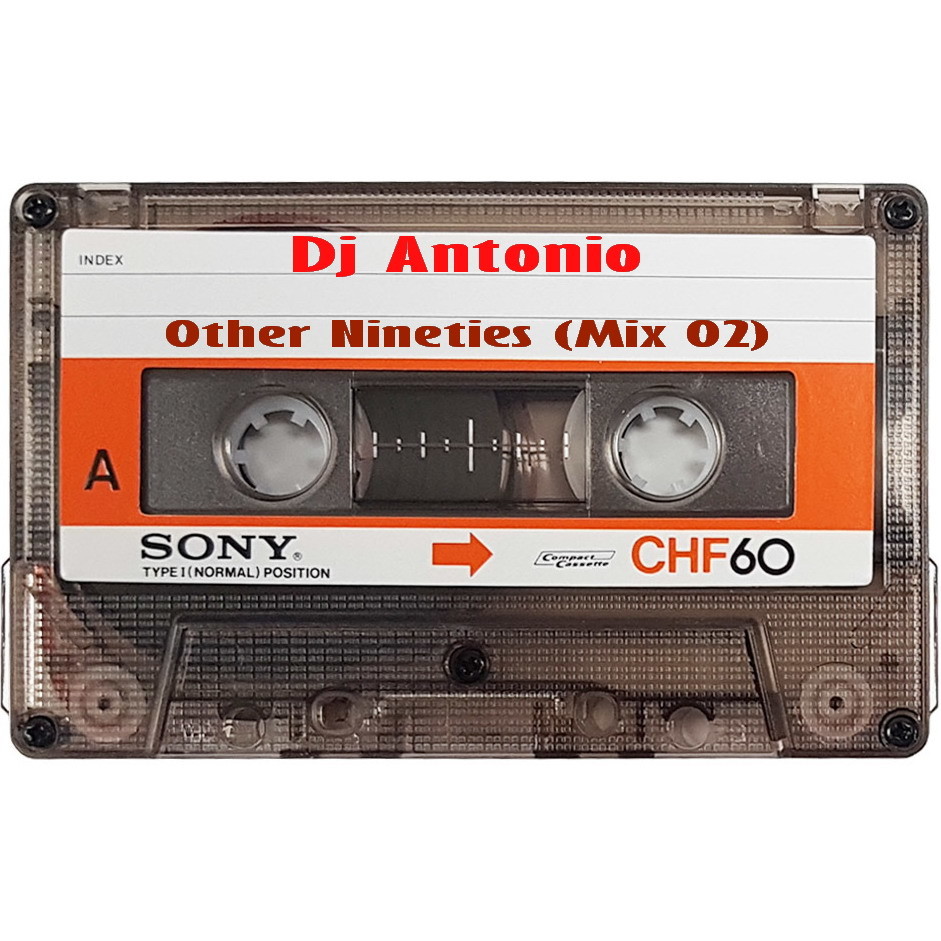 Dj Antonio Other Nineties Mix 02 Dj Antonio