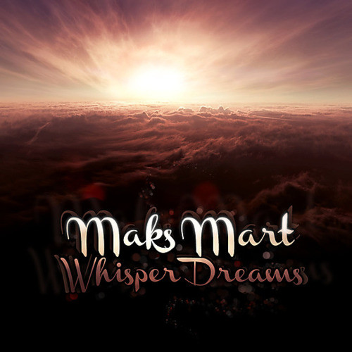 Maks Mart - Whisper Dreams