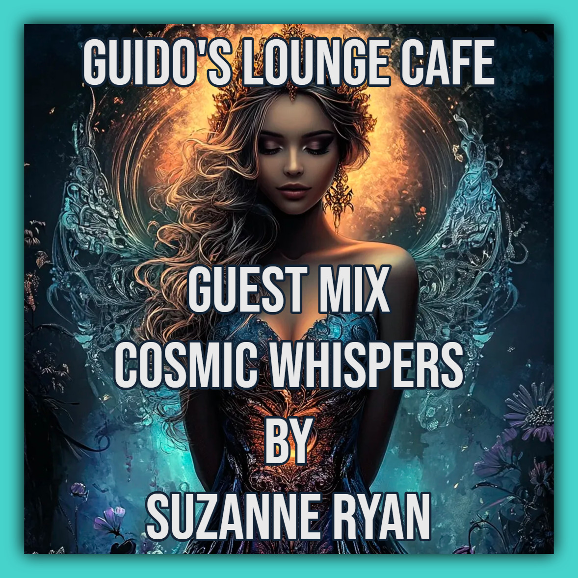 Guido's Lounge Cafe Guest mix (Cosmic Whispers) by Suzanne Ryan episode artwork
