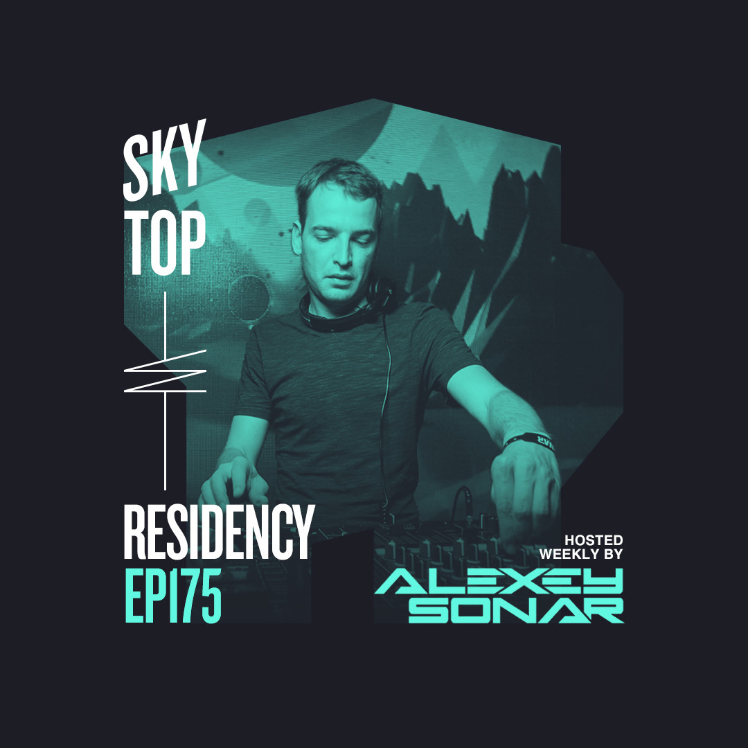 Alexey Sonar - SkyTop Residency 175 #175 episode artwork
