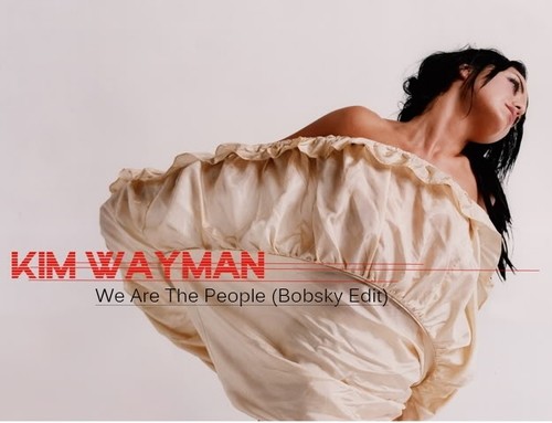 Kim Wayman - We Are The People (Bobsky Edit) episode artwork
