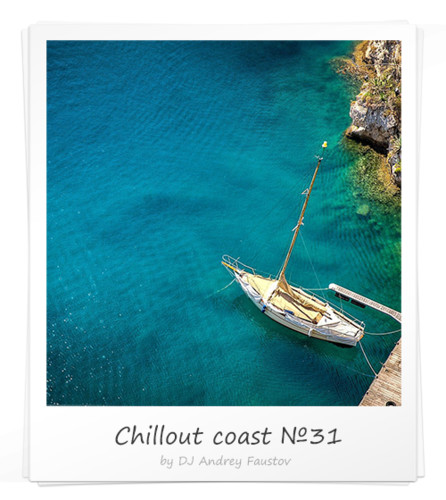 Andrey Faustov - Chillout Coast # 31 episode artwork