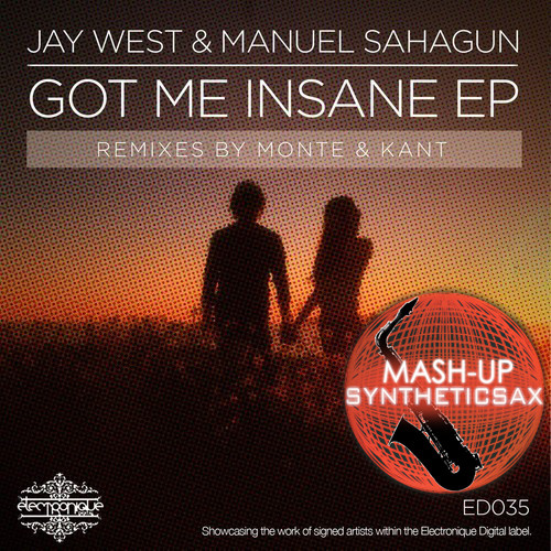 Jay West & Manuel Sahagun vs Syntheticsax - Got Me Insane (Monte remix) Full episode artwork