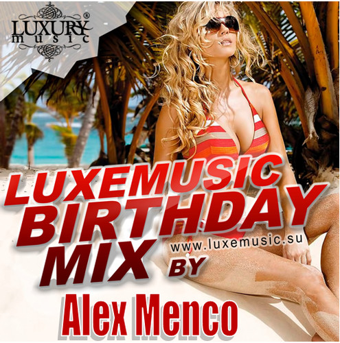 LUXEmusic Birthday Mix - Alex Menco (2013) episode artwork
