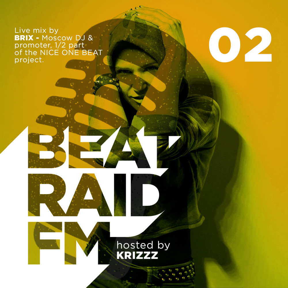 Beat Raid Fm 02 - Hosted by Krizzz (Live Mix By Brix) (13.02.2023) #510