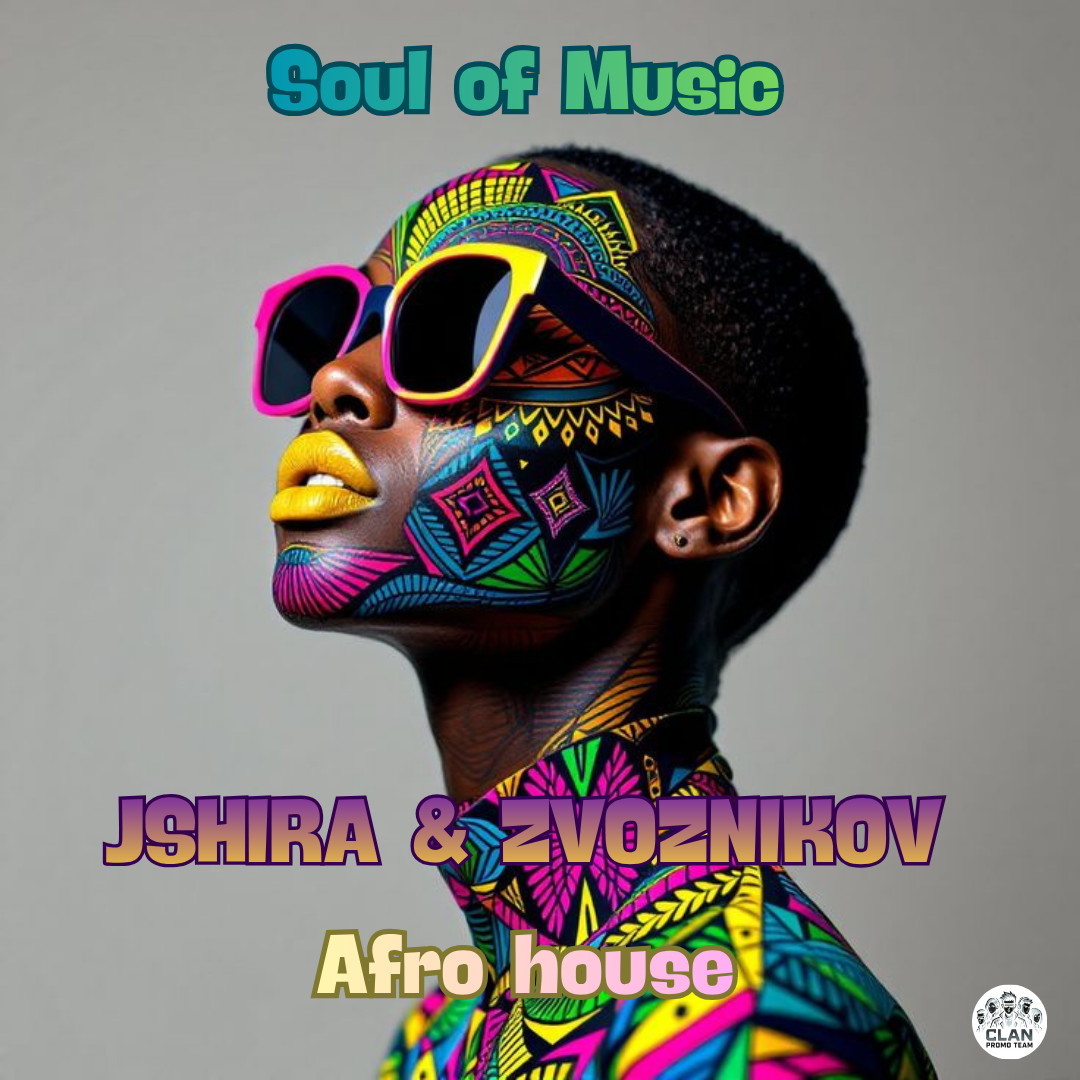 JSHIRA & Zvoznikov - Soul of Music # 099 (Afro House) #99 JSHIRA & Zvoznikov - Soul of Music # 099 (Afro House) #99