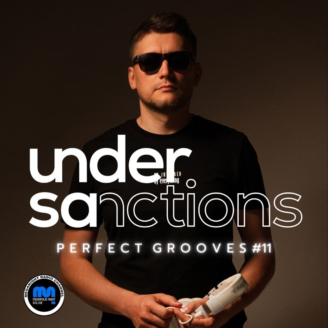 Under Sanctions - Perfect Grooves [Meganight Radio] #11