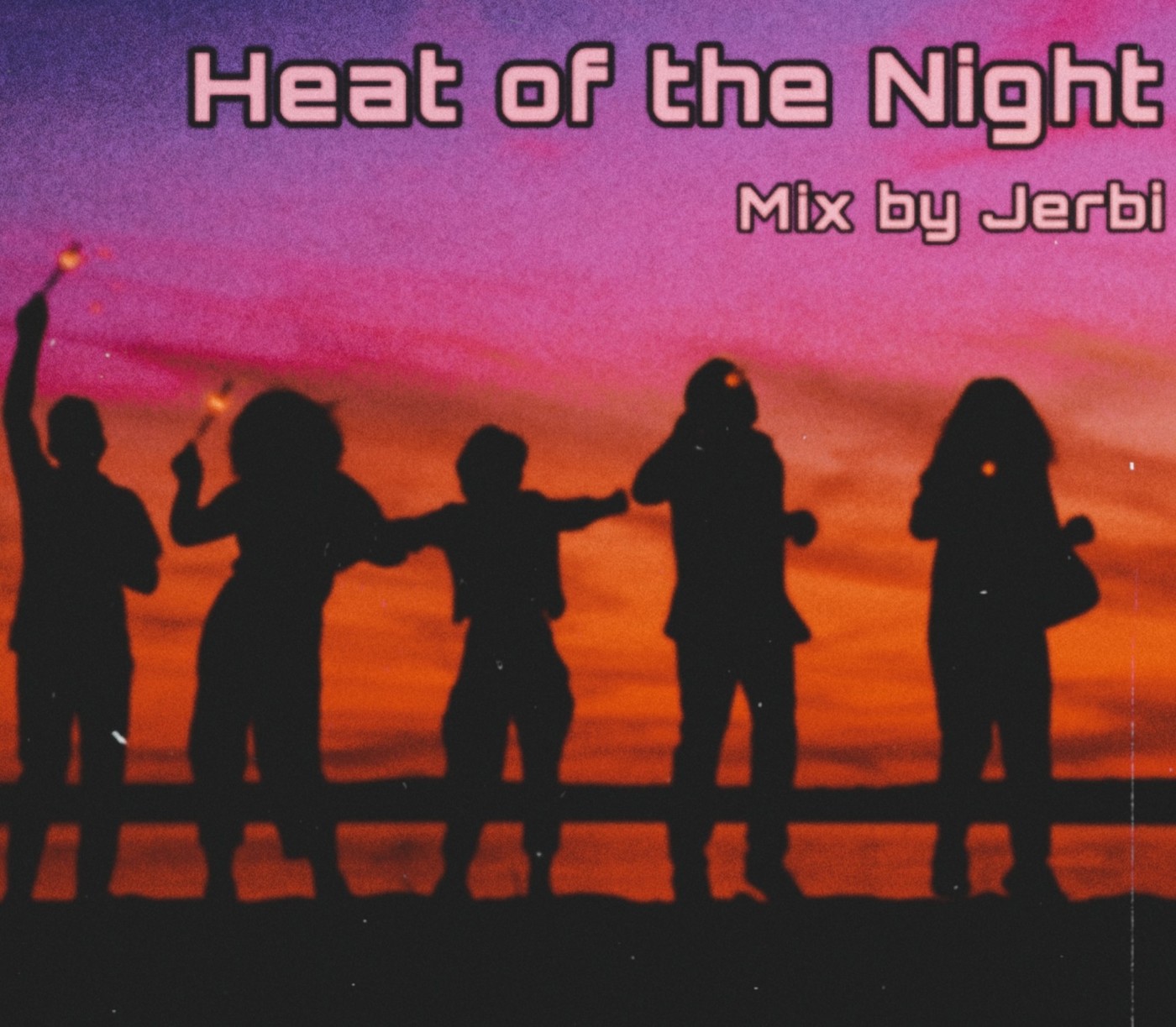 Heat of the Night || Mix by Jerbi