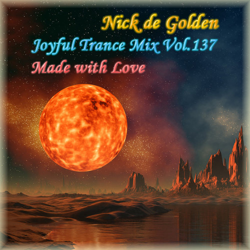 Nick de Golden - Joyful Trance Mix Vol.137 (Made with Love) episode artwork