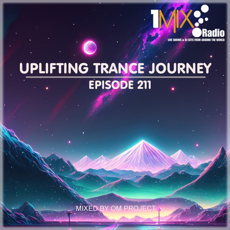 OM Project - Uplifting Trance Journey #211 [1Mix Radio] #211 episode artwork
