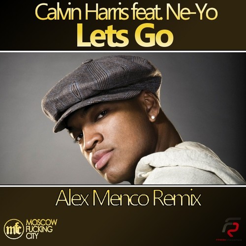 F it let s go. Кельвин Харрис летс гоу. Calvin Harris Lets go Lyrics. Alex Menco. Alex Menco - close your Eyes.
