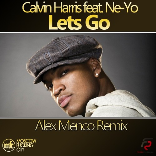 Feat ne. Кельвин Харрис летс гоу. Calvin Harris Lets go Lyrics. Alex Menco. Alex Menco - close your Eyes.