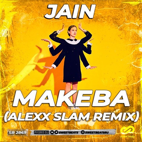 Jain - Makeba (Alexx Slam Remix) episode artwork
