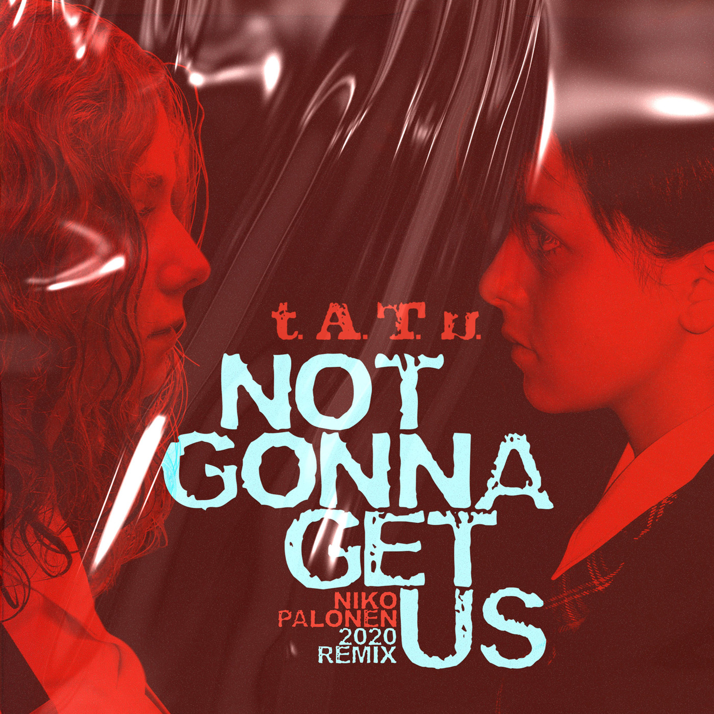 t.A.T.u. - Not Gonna Get Us (Niko Palonen 2020 remix) episode artwork