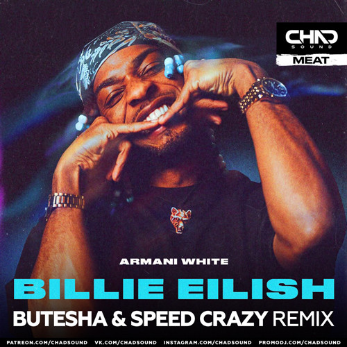 Armani White Billie Eilish. Butesha Speed Crazy Radio Edit