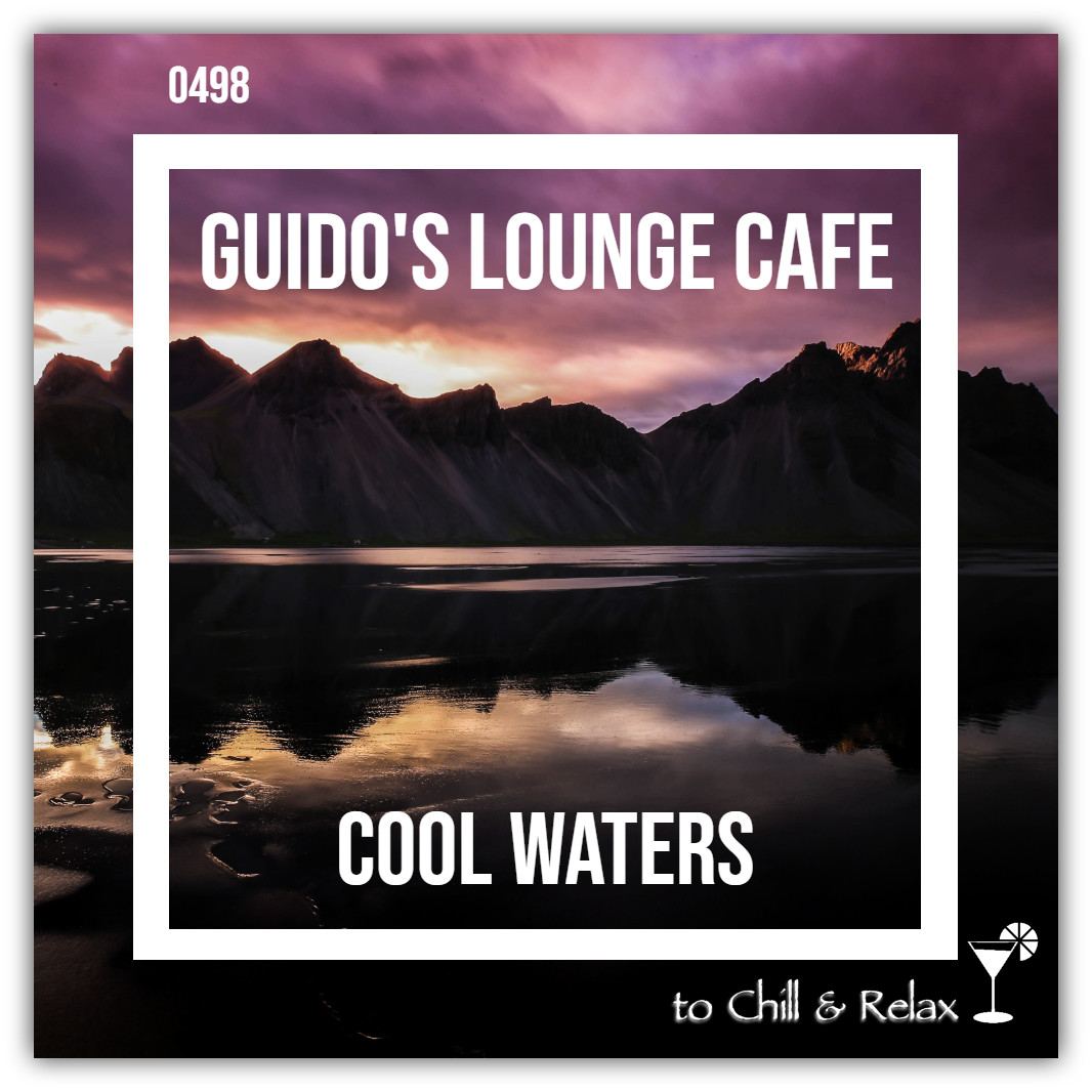 Guido's Lounge Cafe Broadcast 0498 Cool Waters (20210917) #498 episode artwork