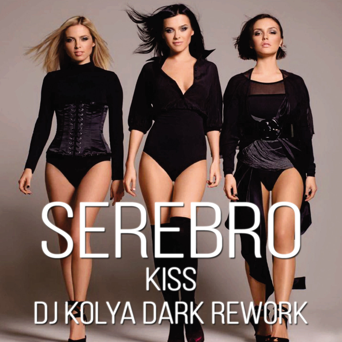 SEREBRO - Kiss (Dj Kolya Dark Rework) – KOLYA DARK